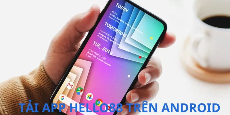 Cách tải app Hello trên điện thoại Android