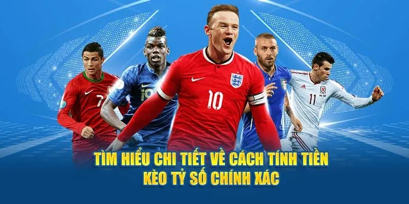 Tìm hiểu chi tiết về cách tính tiền kèo tỷ số chính xác